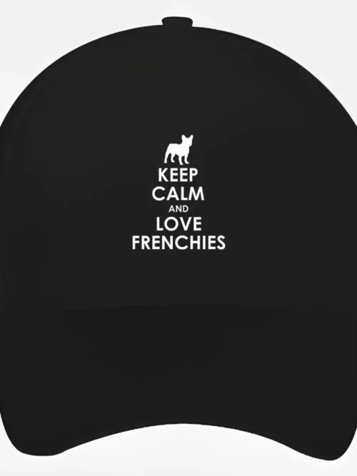 French Bulldog Baseball Cap #506- Keep calm and love frenchies